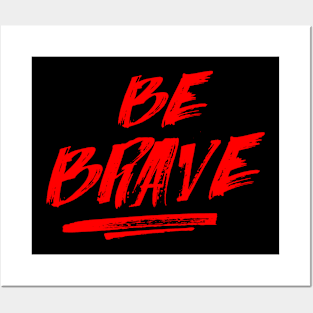 Be Brave Shirt, gym T Shirt, Motivation T-Shirts,Tops, Gift for Her T-Shirt Posters and Art